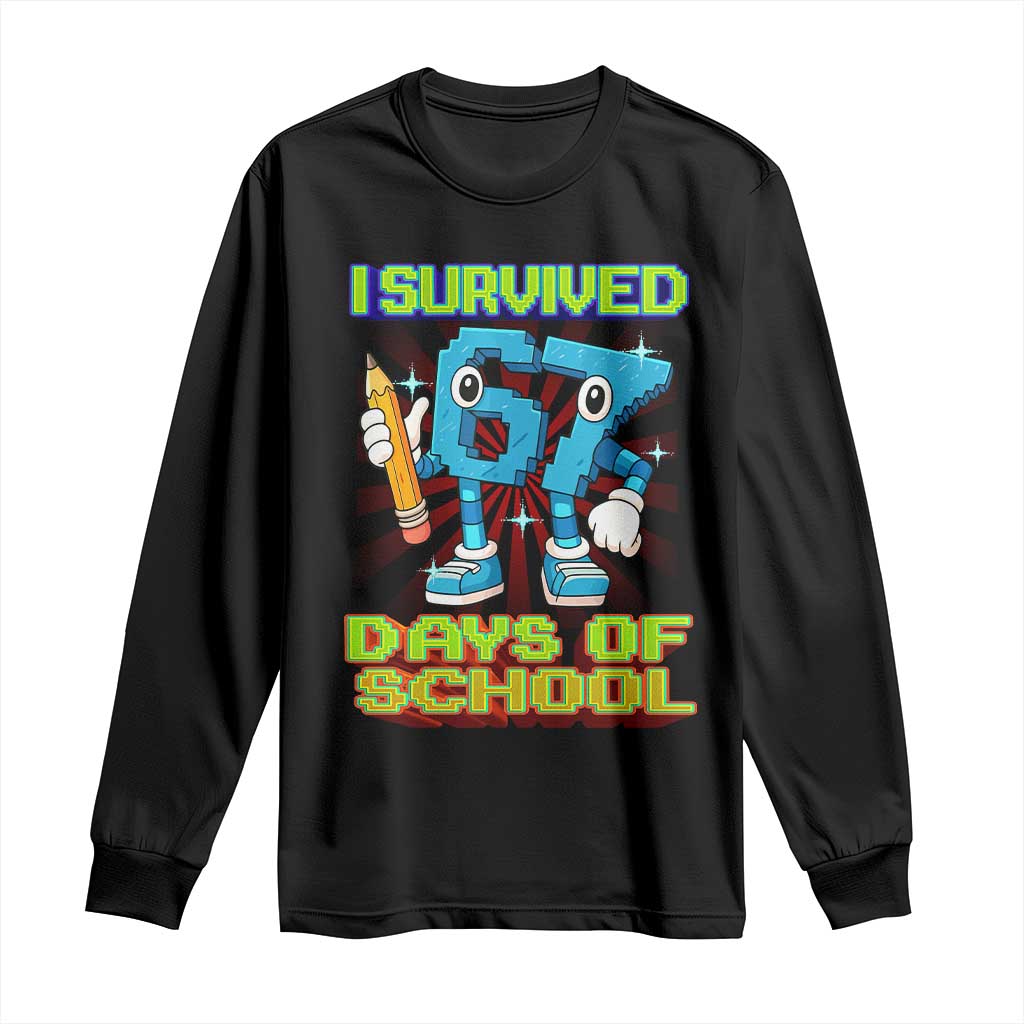 Funny I Survived 67 Days Of School Long Sleeve Shirt Six Seven Meme Pixel Game Gen Alpha TS11 Black Print Your Wear