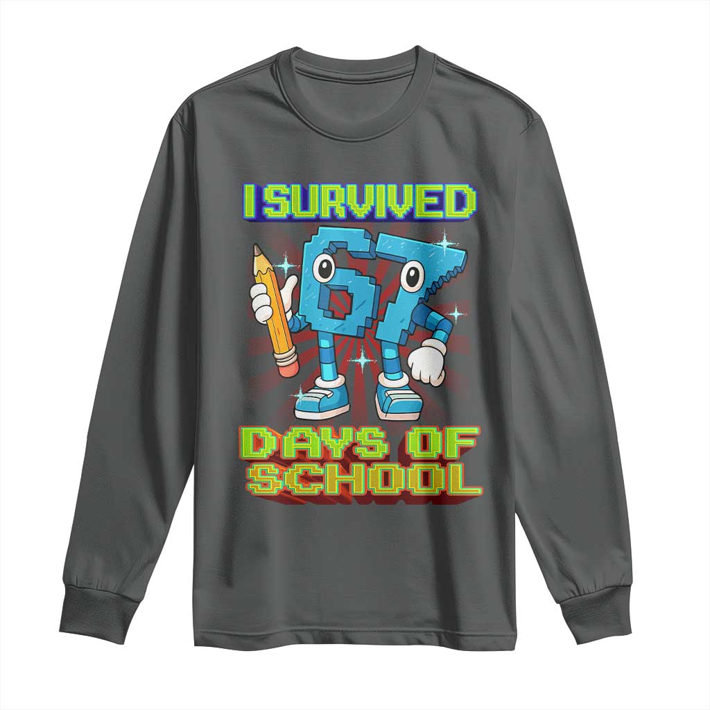 Funny I Survived 67 Days Of School Long Sleeve Shirt Six Seven Meme Pixel Game Gen Alpha TS11 Dark Heather Print Your Wear