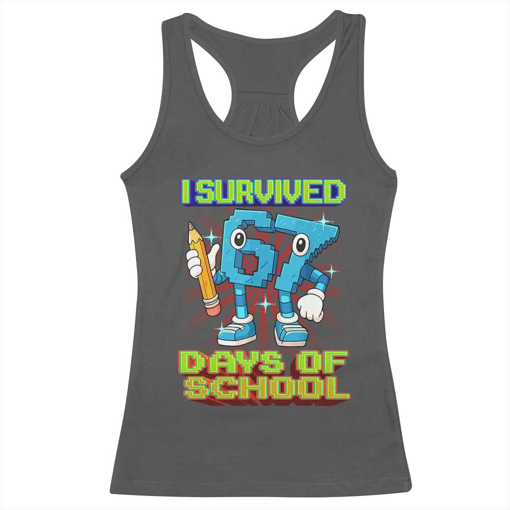 Funny I Survived 67 Days Of School Racerback Tank Top Six Seven Meme Pixel Game Gen Alpha TS11 Dark Heather Print Your Wear