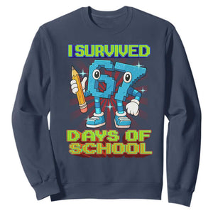 Funny I Survived 67 Days Of School Sweatshirt Six Seven Meme Pixel Game Gen Alpha TS11 Navy Print Your Wear