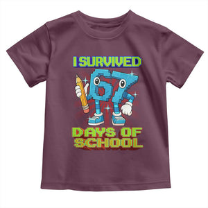 Funny I Survived 67 Days Of School Toddler T Shirt Six Seven Meme Pixel Game Gen Alpha TS11 Maroon Print Your Wear