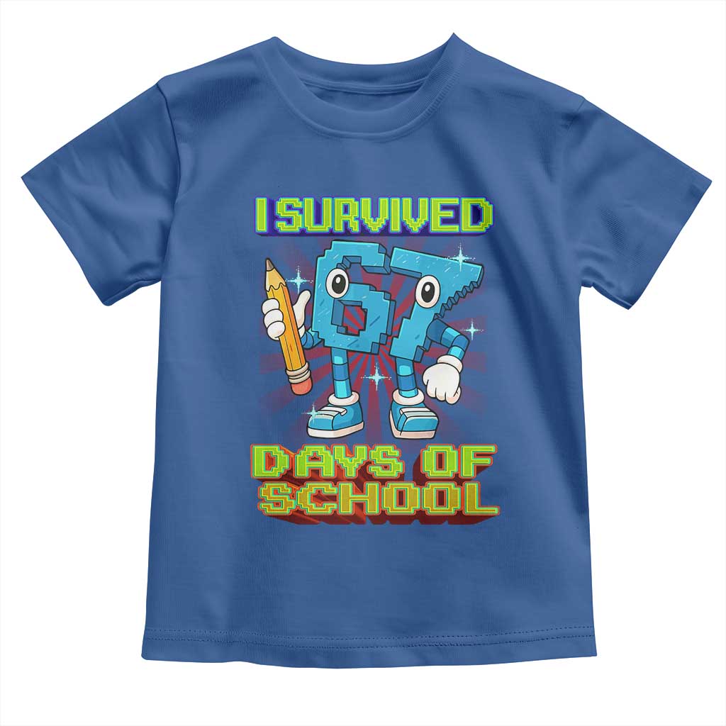 Funny I Survived 67 Days Of School Toddler T Shirt Six Seven Meme Pixel Game Gen Alpha TS11 Royal Blue Print Your Wear