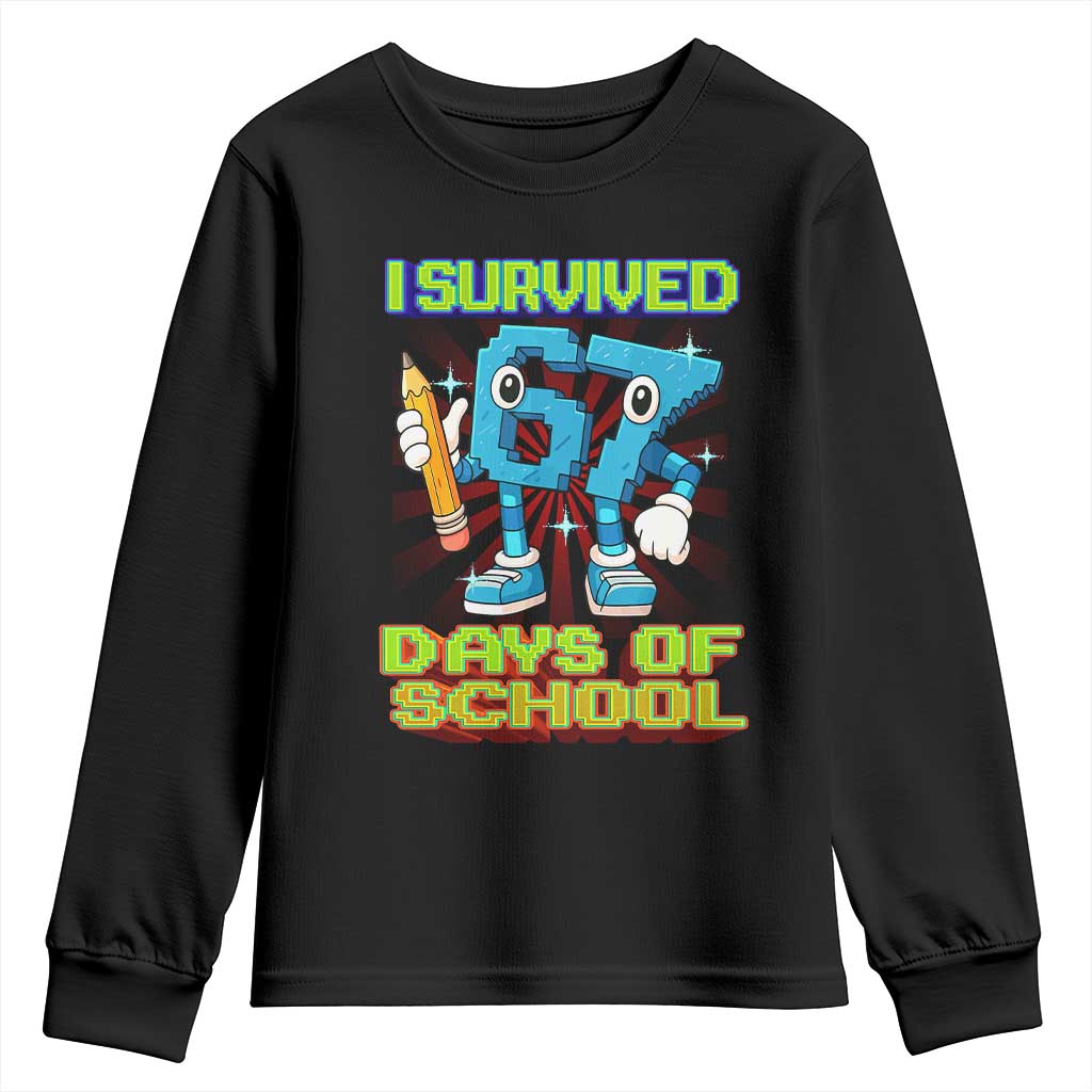 Funny I Survived 67 Days Of School Youth Sweatshirt Six Seven Meme Pixel Game Gen Alpha TS11 Black Print Your Wear