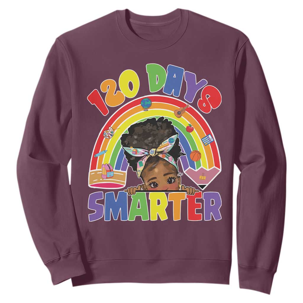Funny 120 Days Smarter Afro African American Girl Sweatshirt TS11 Maroon Print Your Wear
