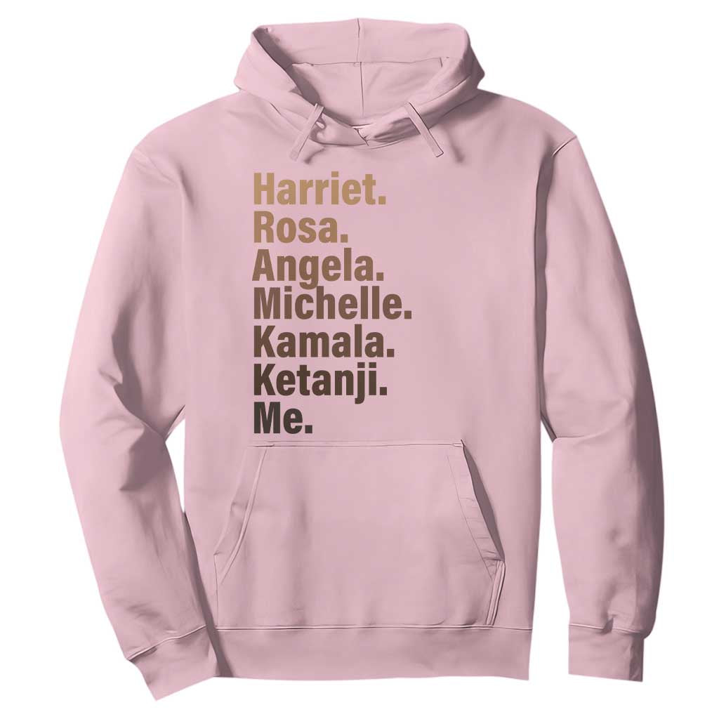Melanin Black Pride Hoodie Harriet Rosa Angela Michelle Kamala Ketanji Me Black History Leaders TS11 Light Pink Print Your Wear