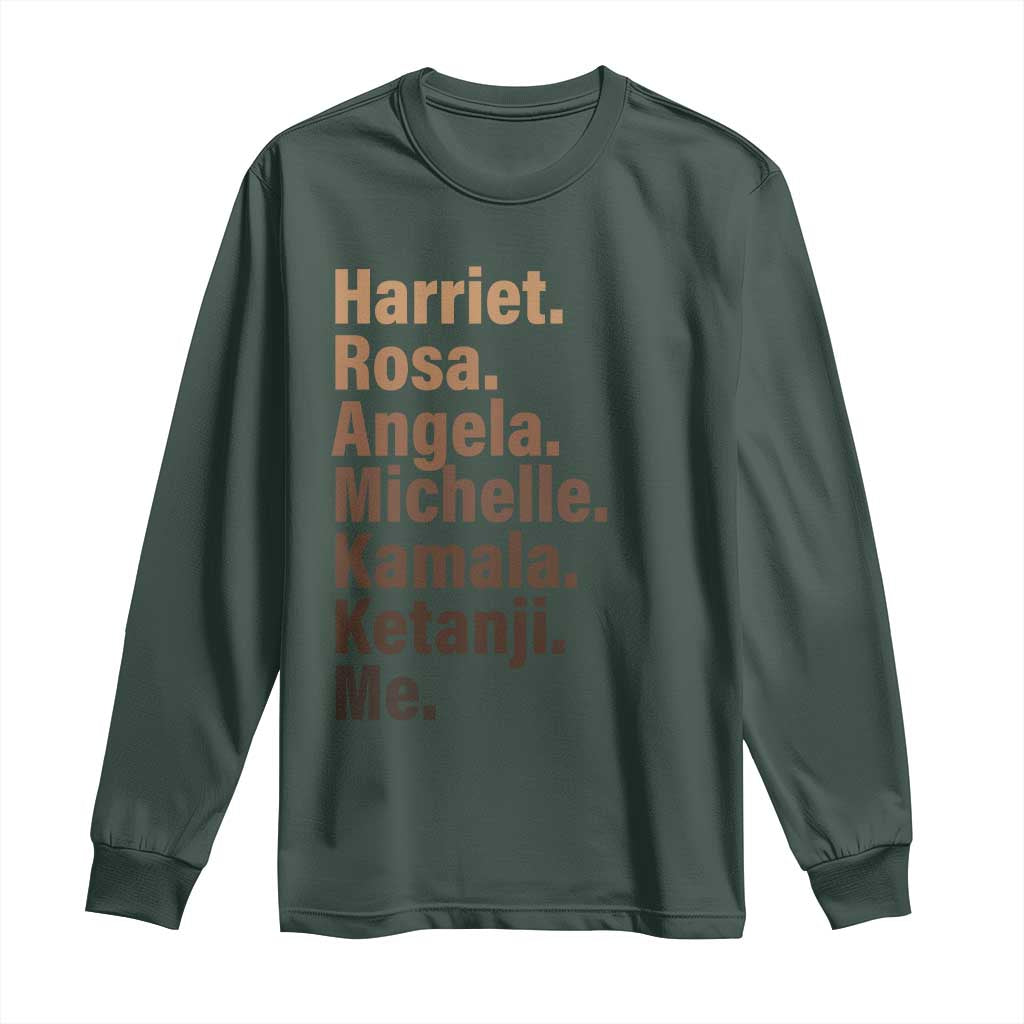 Melanin Black Pride Long Sleeve Shirt Harriet Rosa Angela Michelle Kamala Ketanji Me Black History Leaders TS11 Dark Forest Green Print Your Wear