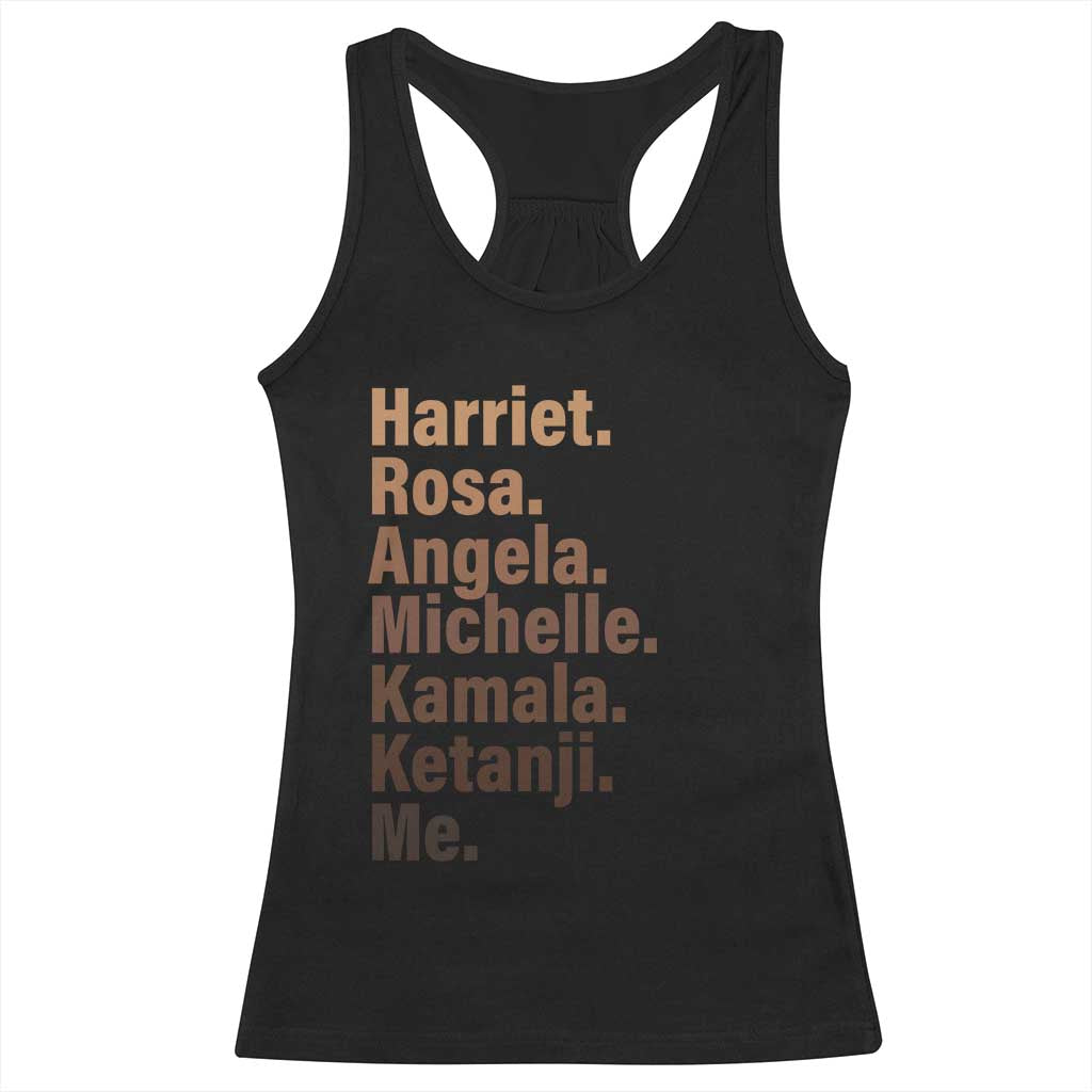 Melanin Black Pride Racerback Tank Top Harriet Rosa Angela Michelle Kamala Ketanji Me Black History Leaders TS11 Black Print Your Wear