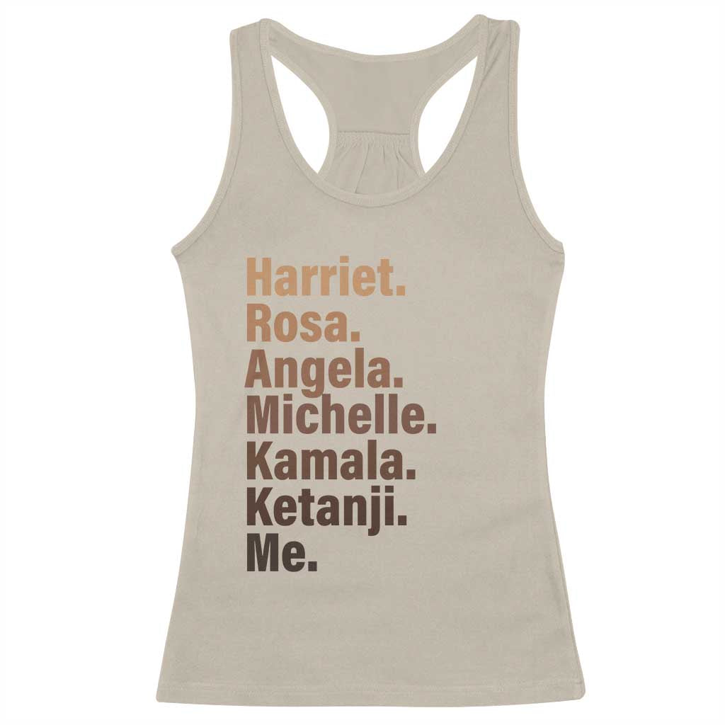 Melanin Black Pride Racerback Tank Top Harriet Rosa Angela Michelle Kamala Ketanji Me Black History Leaders TS11 Sand Print Your Wear