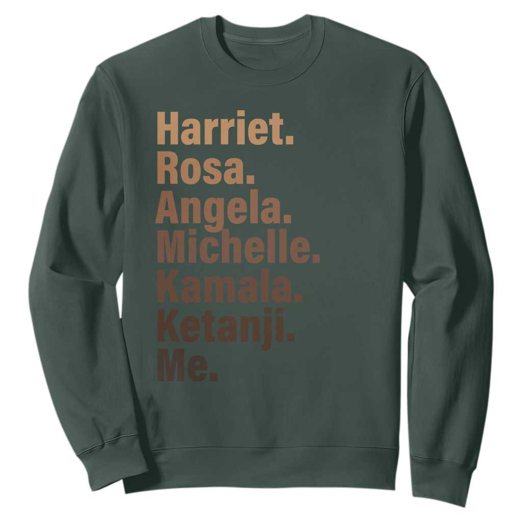 Melanin Black Pride Sweatshirt Harriet Rosa Angela Michelle Kamala Ketanji Me Black History Leaders TS11 Dark Forest Green Print Your Wear