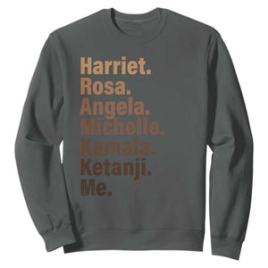 Melanin Black Pride Sweatshirt Harriet Rosa Angela Michelle Kamala Ketanji Me Black History Leaders TS11 Dark Heather Print Your Wear