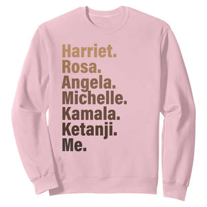 Melanin Black Pride Sweatshirt Harriet Rosa Angela Michelle Kamala Ketanji Me Black History Leaders TS11 Light Pink Print Your Wear