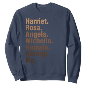 Melanin Black Pride Sweatshirt Harriet Rosa Angela Michelle Kamala Ketanji Me Black History Leaders TS11 Navy Print Your Wear