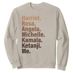 Melanin Black Pride Sweatshirt Harriet Rosa Angela Michelle Kamala Ketanji Me Black History Leaders TS11 Sand Print Your Wear