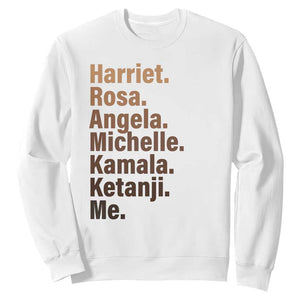 Melanin Black Pride Sweatshirt Harriet Rosa Angela Michelle Kamala Ketanji Me Black History Leaders TS11 White Print Your Wear