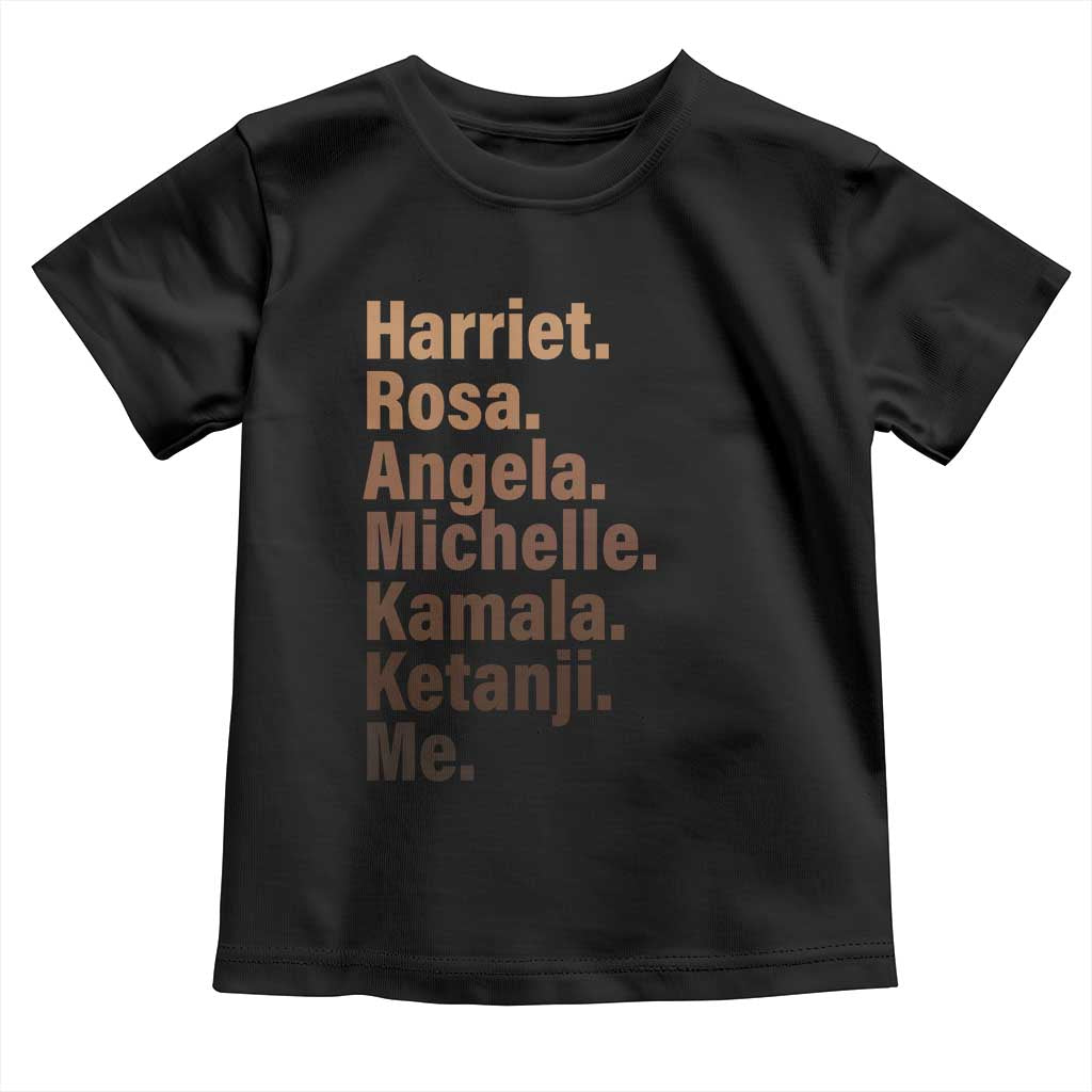 Melanin Black Pride Toddler T Shirt Harriet Rosa Angela Michelle Kamala Ketanji Me Black History Leaders TS11 Black Print Your Wear