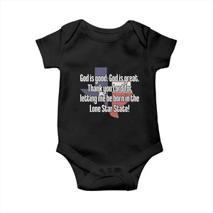 American Texan Jesus Baby Onesie God Is Good And Great Thank You Lord For Letting Me Be Born In The Lone Star State TS11 Black Print Your Wear