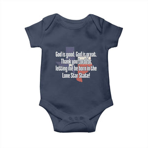 American Texan Jesus Baby Onesie God Is Good And Great Thank You Lord For Letting Me Be Born In The Lone Star State TS11 Navy Print Your Wear