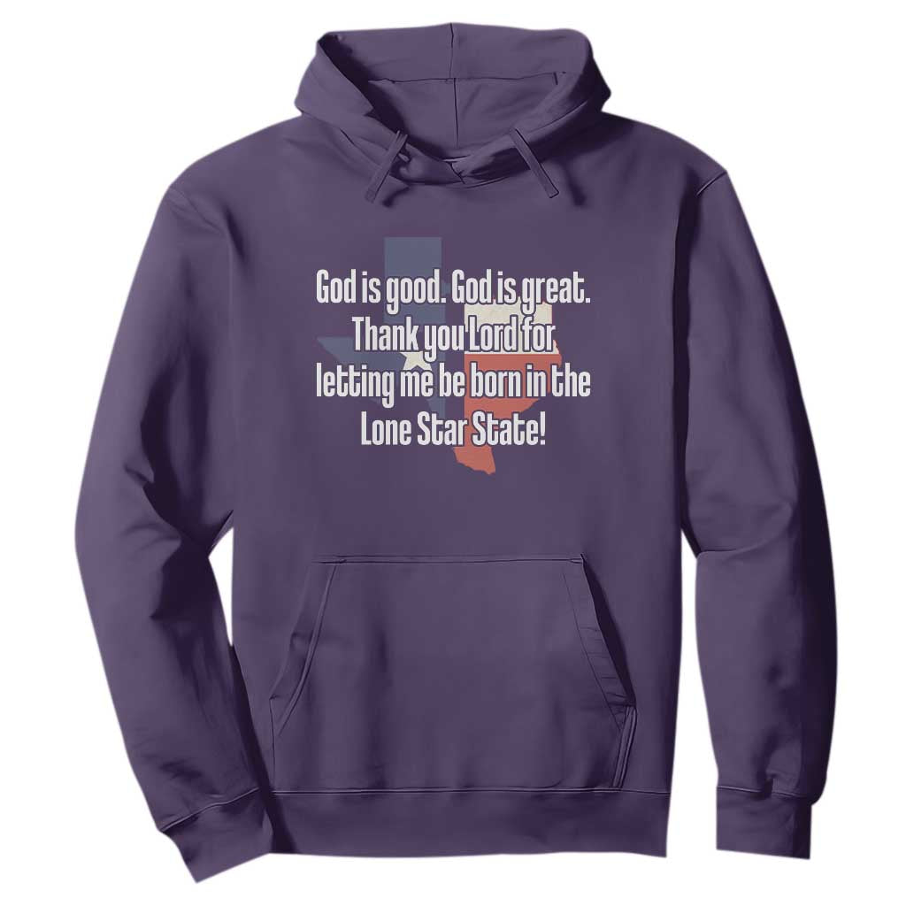 American Texan Jesus Hoodie God Is Good And Great Thank You Lord For Letting Me Be Born In The Lone Star State TS11 Purple Print Your Wear