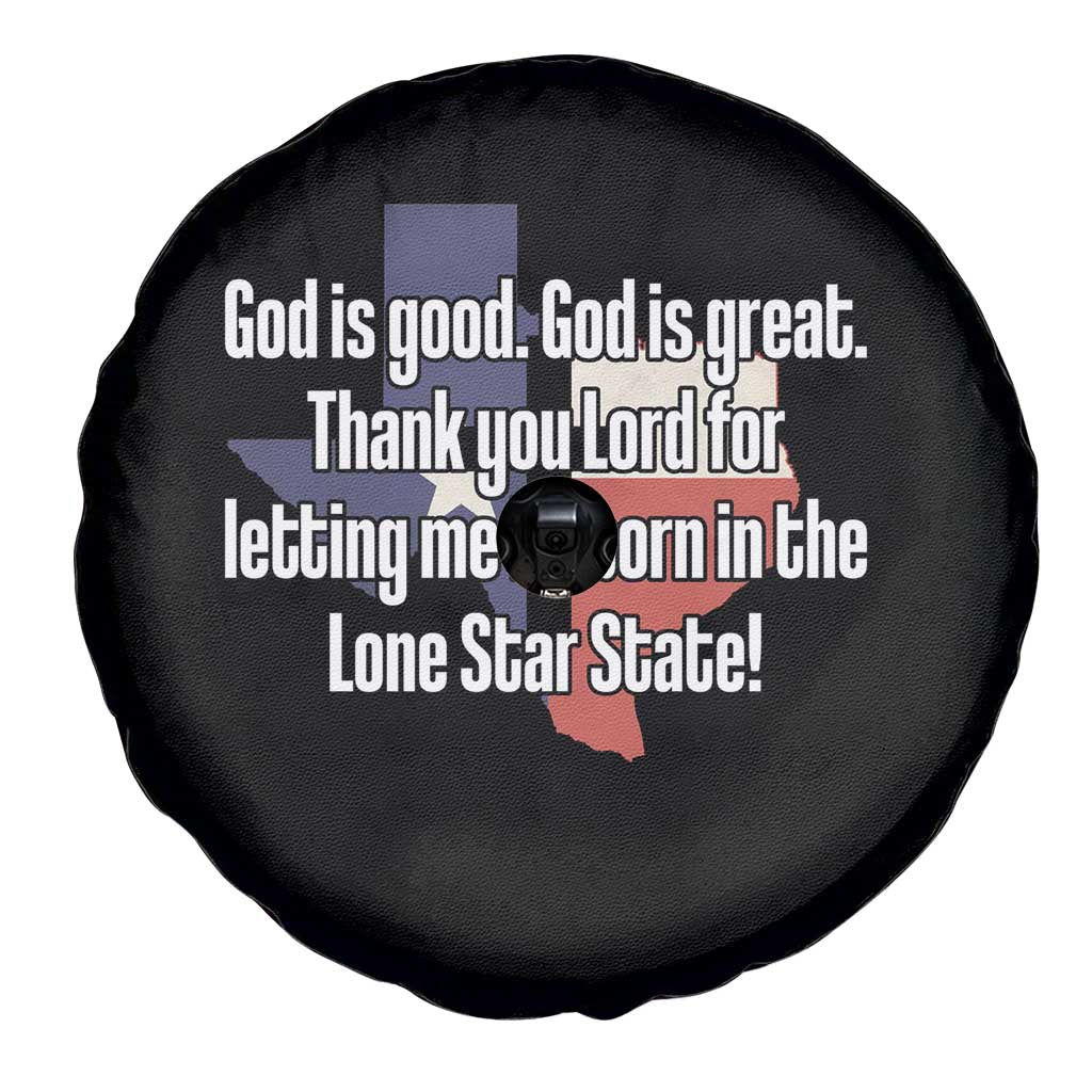 American Texan Jesus Spare Tire Cover God Is Good And Great Thank You Lord For Letting Me Be Born In The Lone Star State TS11 Print Your Wear