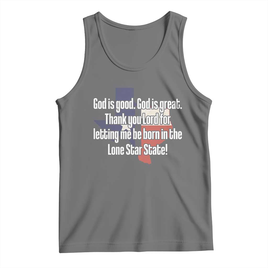 American Texan Jesus Tank Top God Is Good And Great Thank You Lord For Letting Me Be Born In The Lone Star State TS11 Black Heather Print Your Wear