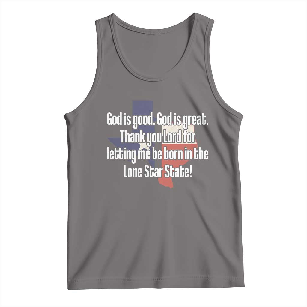 American Texan Jesus Tank Top God Is Good And Great Thank You Lord For Letting Me Be Born In The Lone Star State TS11 Deep Heather Print Your Wear