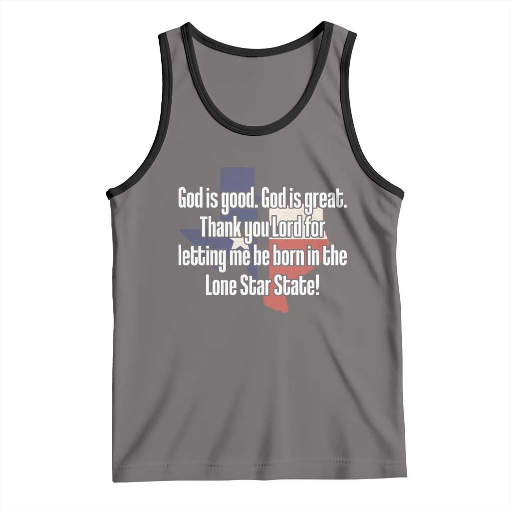 American Texan Jesus Tank Top God Is Good And Great Thank You Lord For Letting Me Be Born In The Lone Star State TS11 Deep Heather Black Print Your Wear