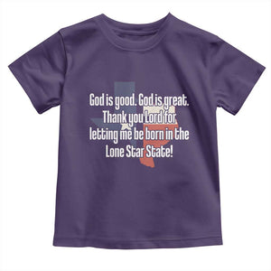 American Texan Jesus Toddler T Shirt God Is Good And Great Thank You Lord For Letting Me Be Born In The Lone Star State TS11 Purple Print Your Wear