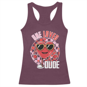 Funny Valentine's Day Racerback Tank Top One Loved Dude Cute Heart Checkerboard TS11 Maroon Print Your Wear