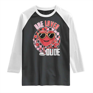 Funny Valentine's Day Raglan Shirt One Loved Dude Cute Heart Checkerboard TS11 Black White Print Your Wear