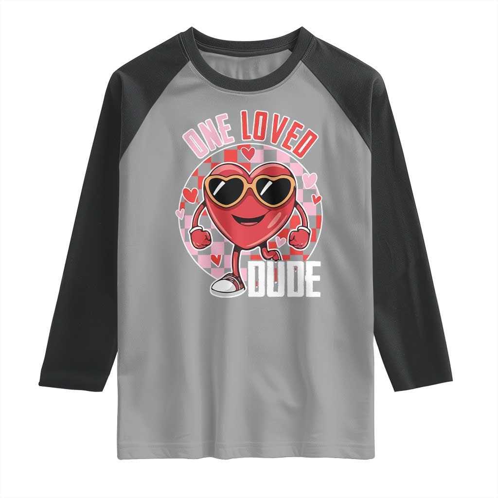 Funny Valentine's Day Raglan Shirt One Loved Dude Cute Heart Checkerboard TS11 Sport Gray Black Print Your Wear