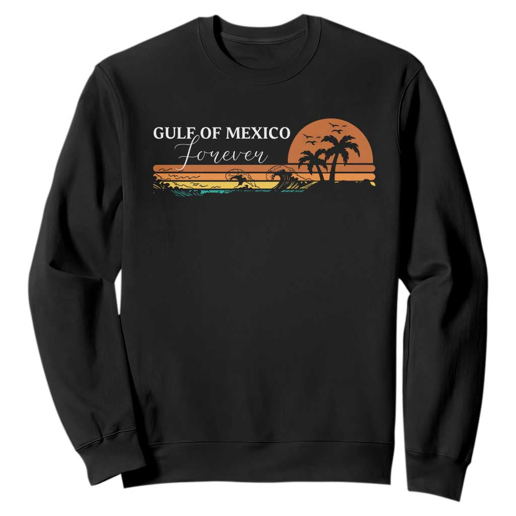 Gulf Of Mexico Forever Sweatshirt Beach Palm Treen Vintage Retro TS11 Black Print Your Wear