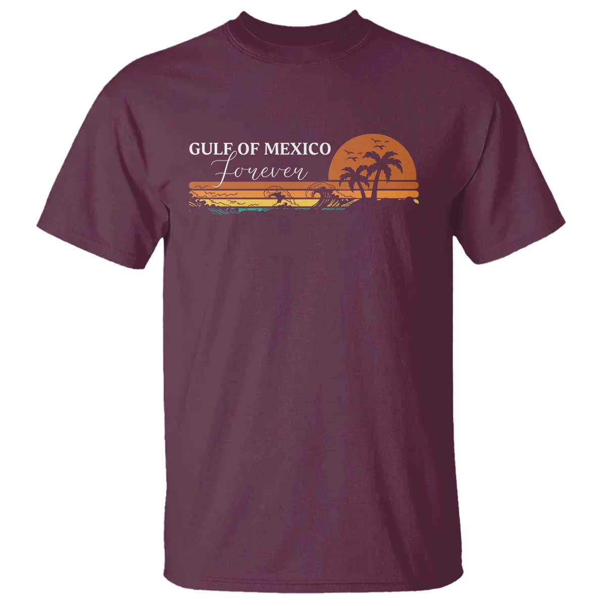 Gulf Of Mexico Forever T Shirt Beach Palm Treen Vintage Retro TS11 Maroon Print Your Wear
