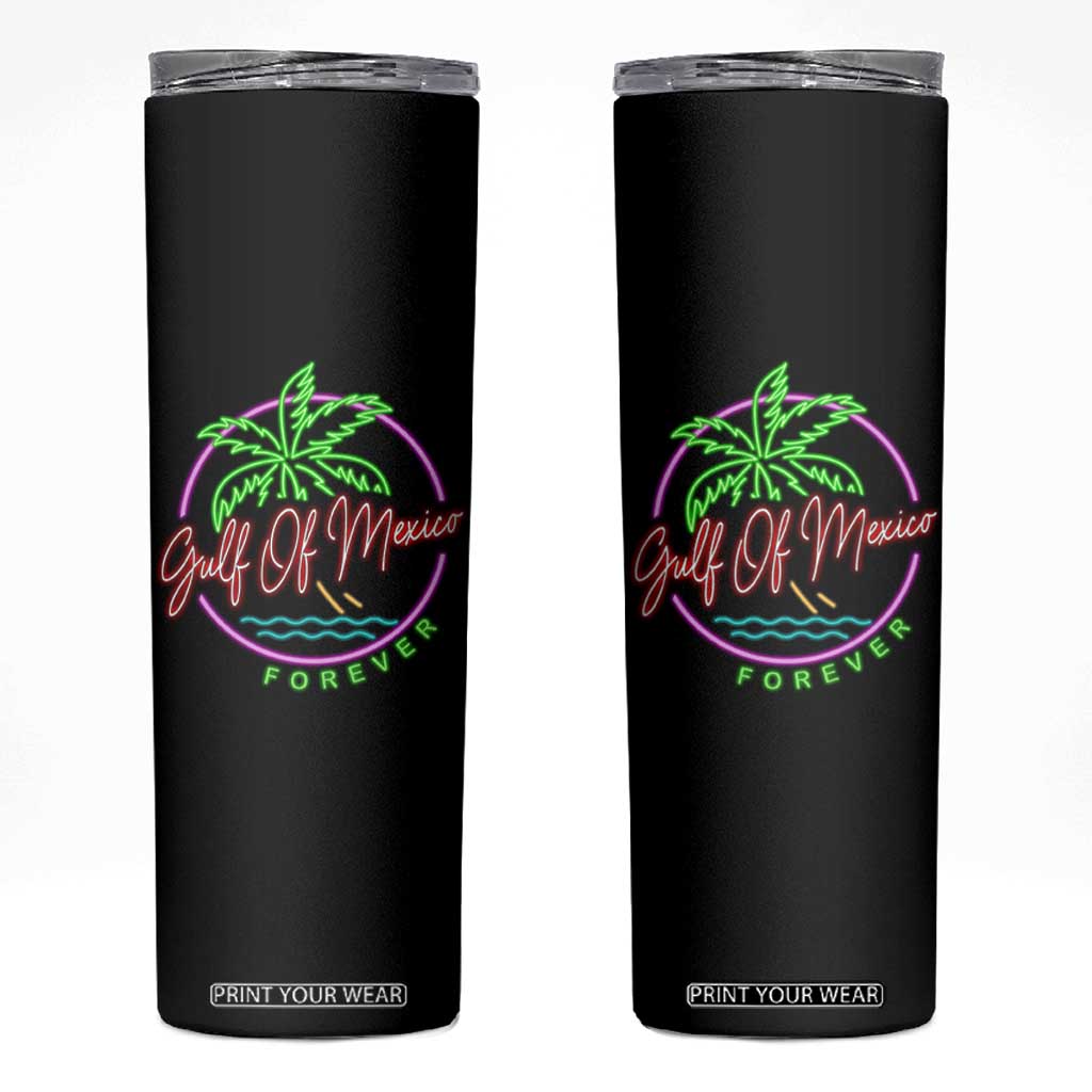 Gulf Of Mexico Forever Skinny Tumbler Beach Coconut Palm Tree Neon Light TS11 Black Print Your Wear