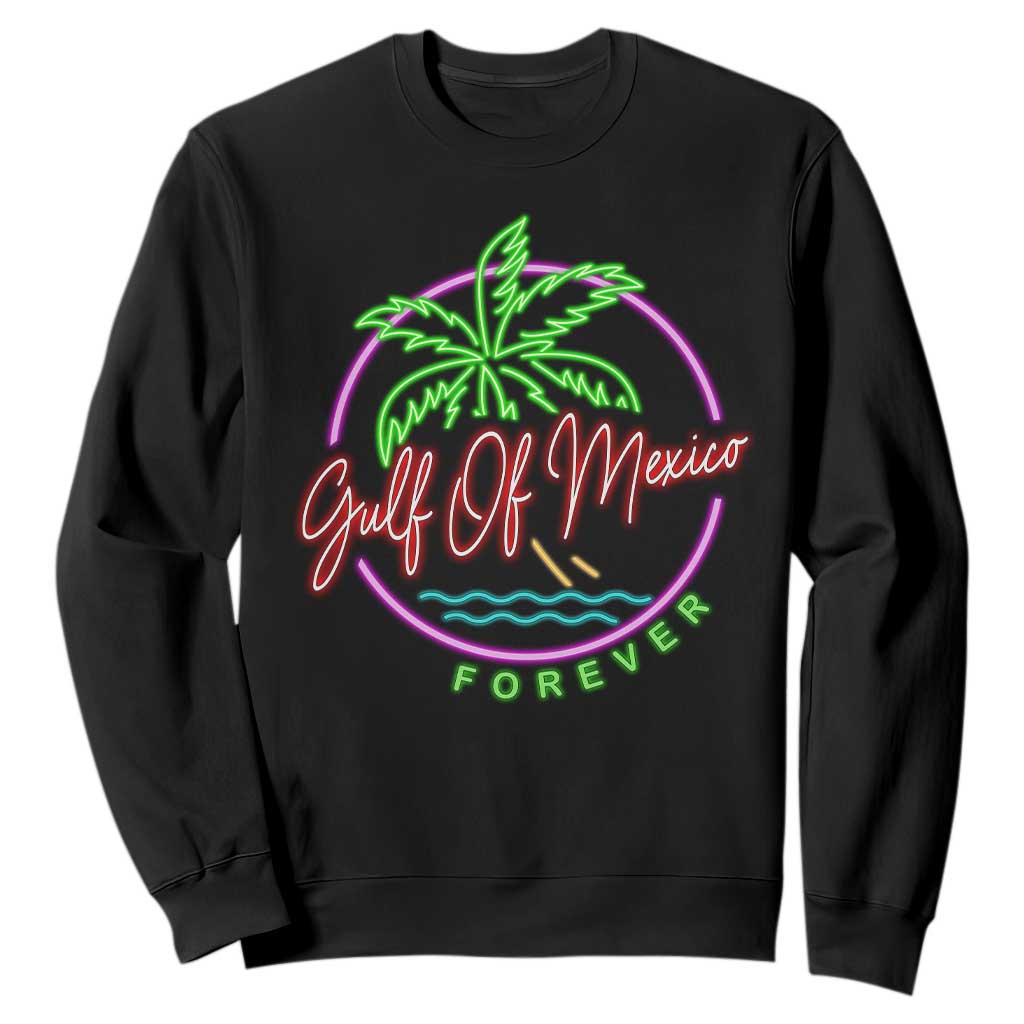 Gulf Of Mexico Forever Sweatshirt Beach Coconut Palm Tree Neon Light TS11 Black Print Your Wear