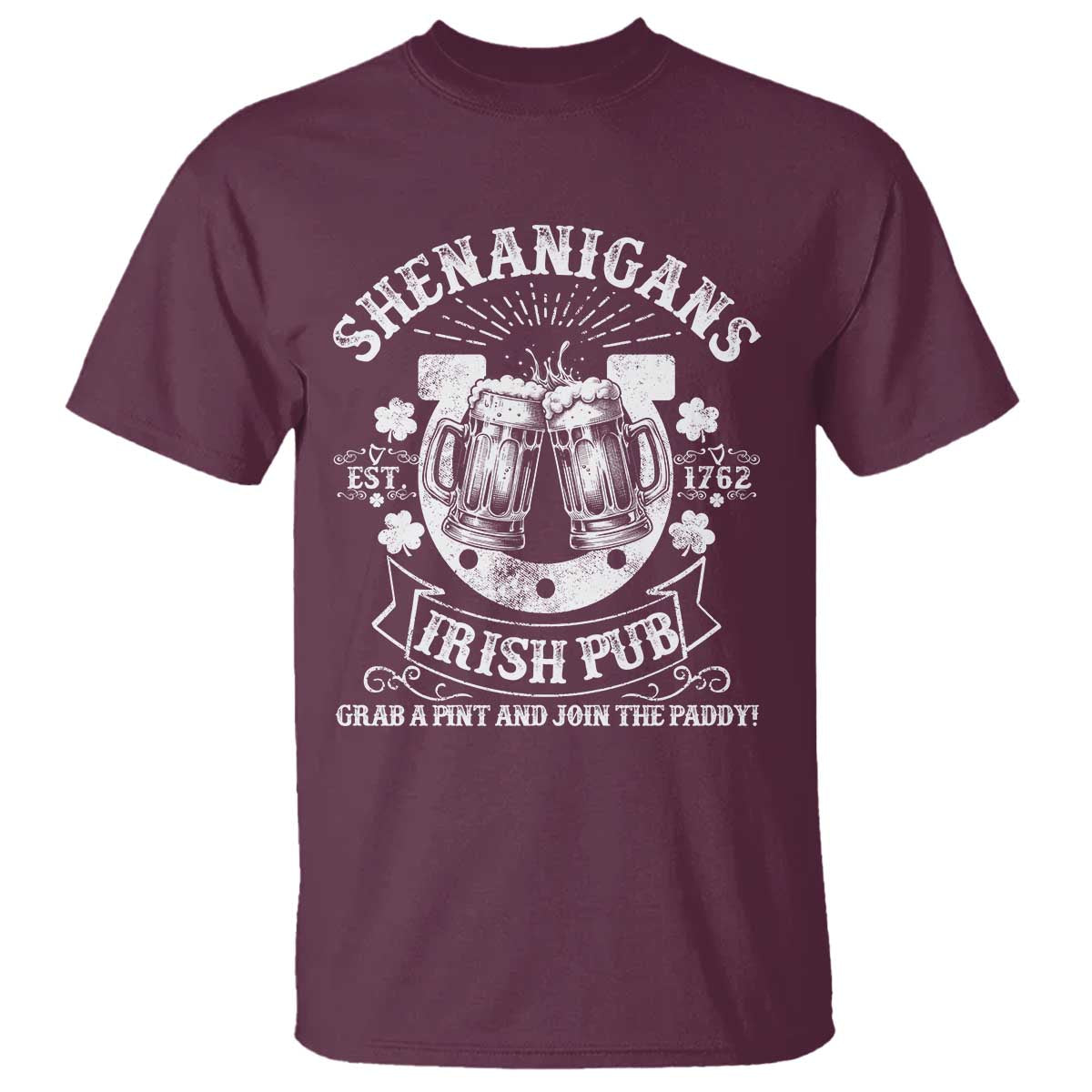 Funny Shenanigans Irish Pub Grab A Pint And Join The Paddy T Shirt Irish Beer TS11 Maroon Print Your Wear
