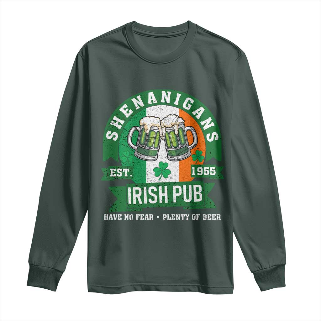 Funny St Patrick's Day Beer Drinking Long Sleeve Shirt Shenanigans Irish Pub Have No Fear Plenty Of Beer TS11 Dark Forest Green Print Your Wear