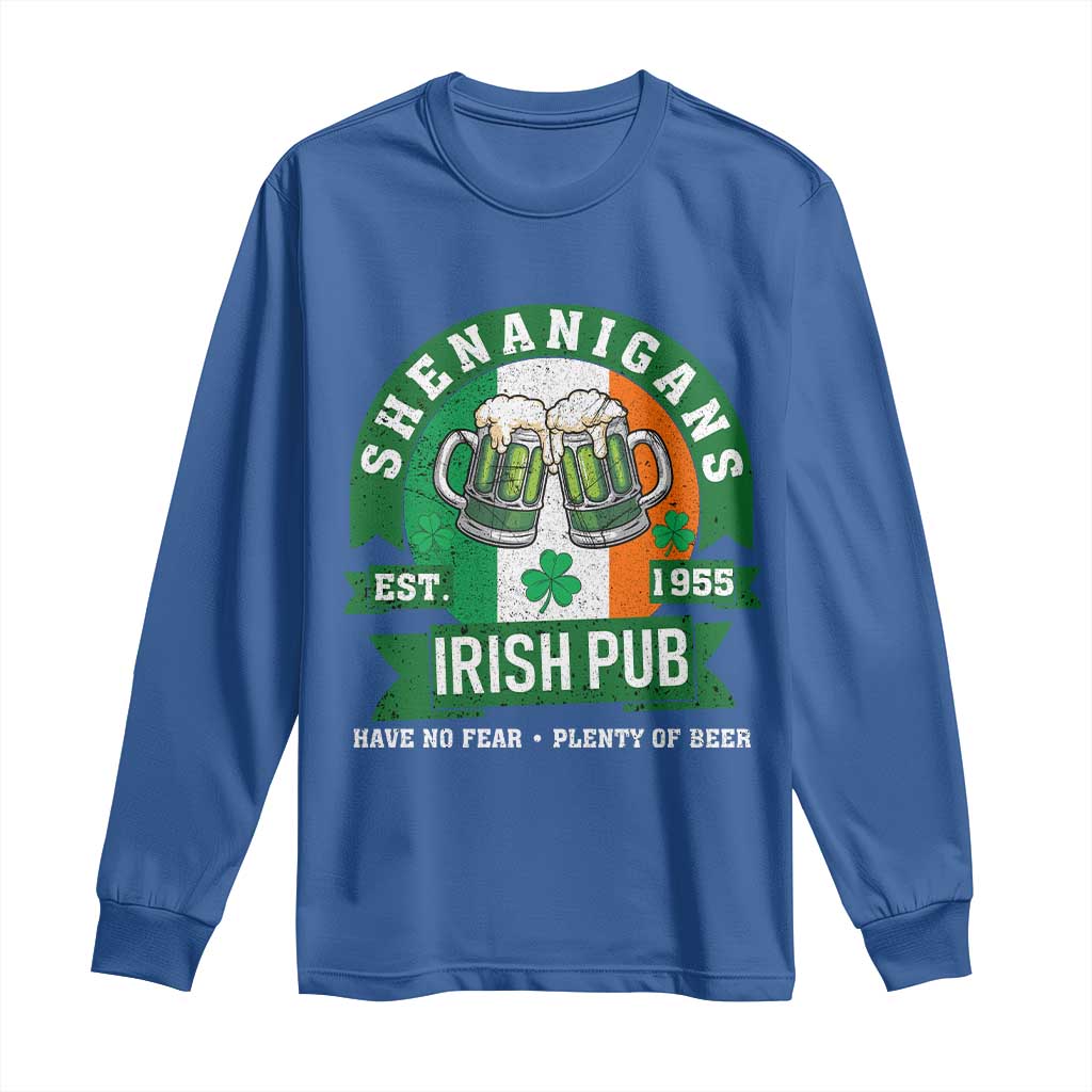 Funny St Patrick's Day Beer Drinking Long Sleeve Shirt Shenanigans Irish Pub Have No Fear Plenty Of Beer TS11 Royal Blue Print Your Wear