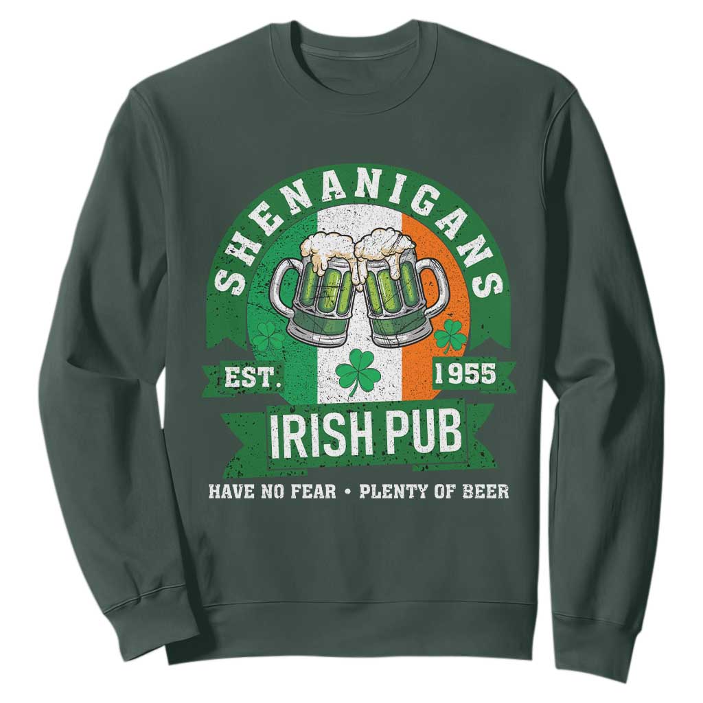 Funny St Patrick's Day Beer Drinking Sweatshirt Shenanigans Irish Pub Have No Fear Plenty Of Beer TS11 Dark Forest Green Print Your Wear