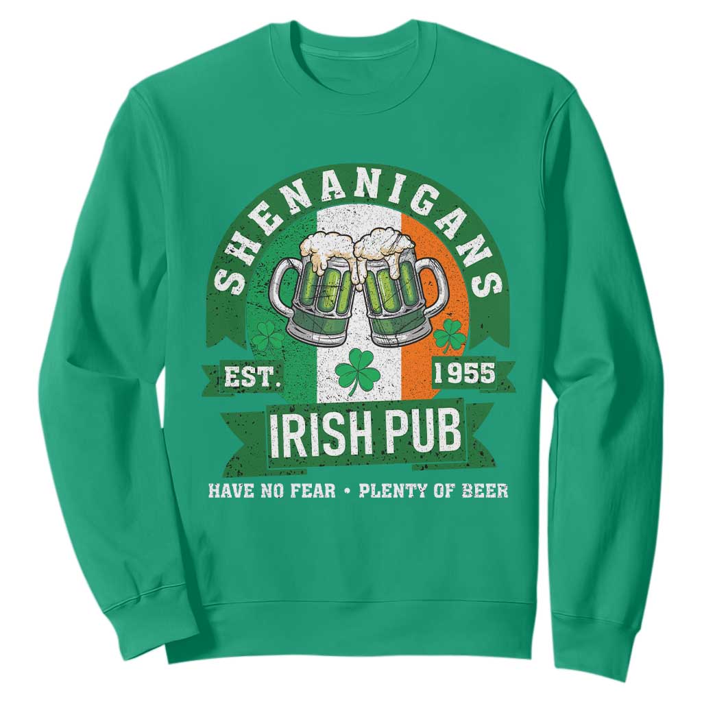 Funny St Patrick's Day Beer Drinking Sweatshirt Shenanigans Irish Pub Have No Fear Plenty Of Beer TS11 Irish Green Print Your Wear