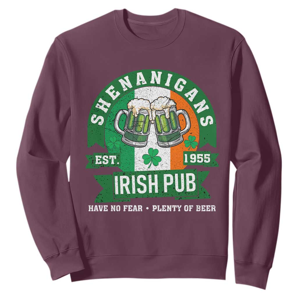 Funny St Patrick's Day Beer Drinking Sweatshirt Shenanigans Irish Pub Have No Fear Plenty Of Beer TS11 Maroon Print Your Wear