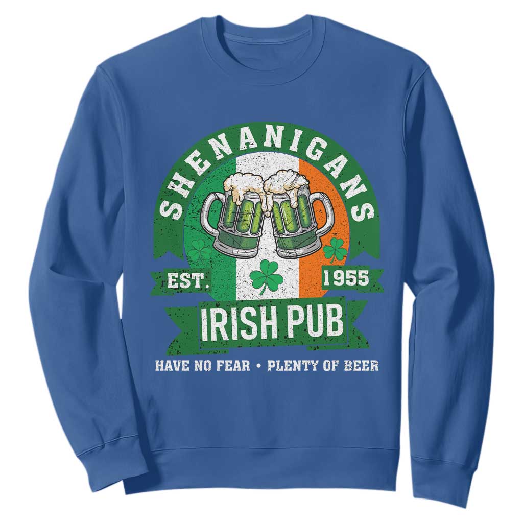 Funny St Patrick's Day Beer Drinking Sweatshirt Shenanigans Irish Pub Have No Fear Plenty Of Beer TS11 Royal Blue Print Your Wear