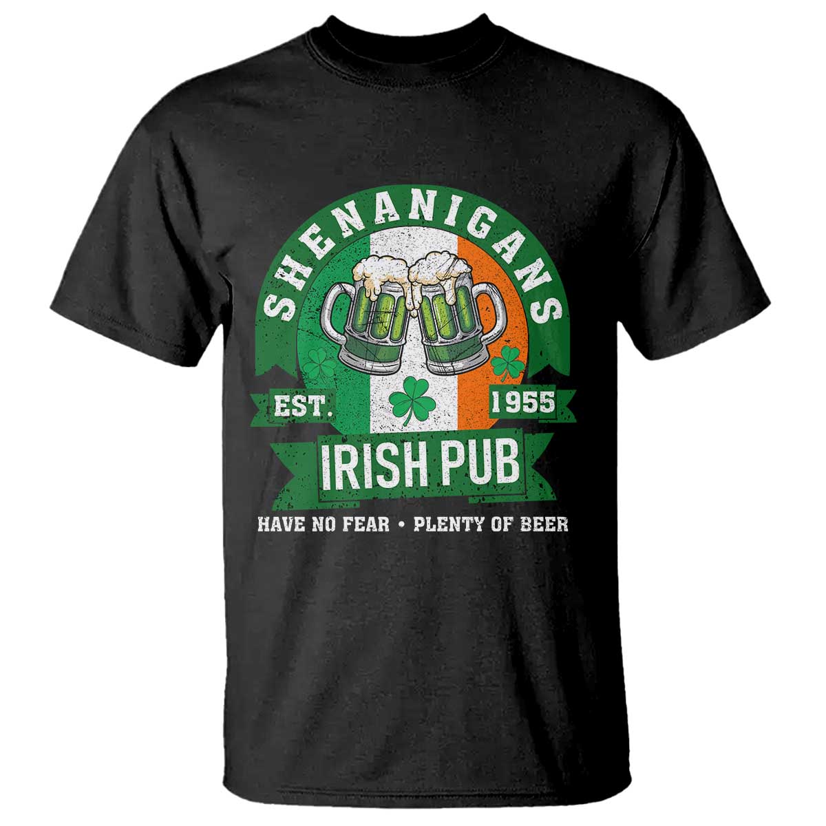 Funny St Patrick's Day Beer Drinking T Shirt Shenanigans Irish Pub Have No Fear Plenty Of Beer TS11 Black Print Your Wear