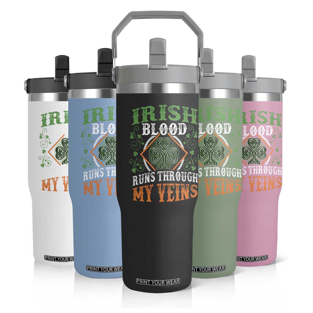 Funny Irish Blood Runs Through My Veins Flip Straw Tumbler Irish Pride Shamrock TS11 Print Your Wear