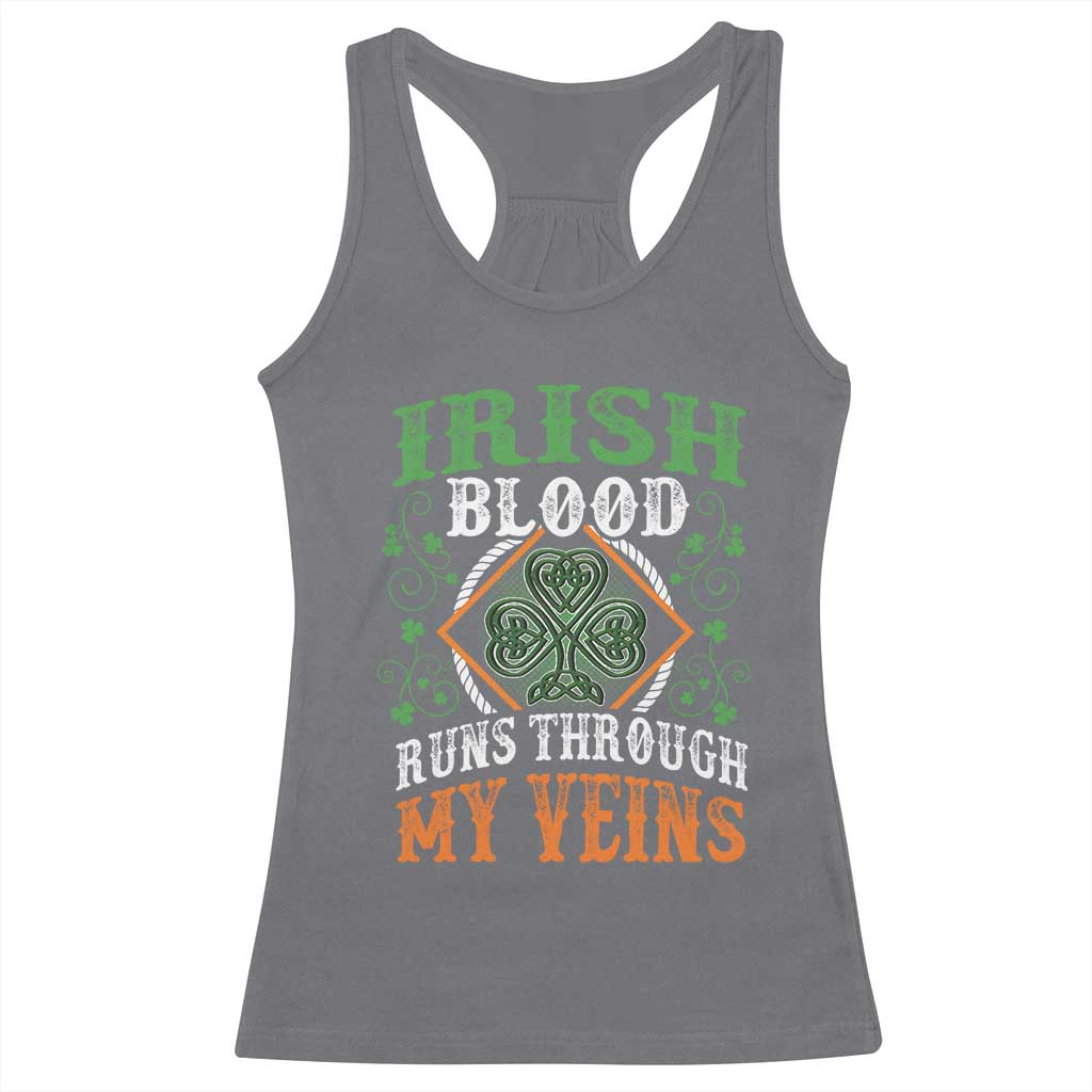 Funny Irish Blood Runs Through My Veins Racerback Tank Top Irish Pride Shamrock TS11 Charcoal Print Your Wear