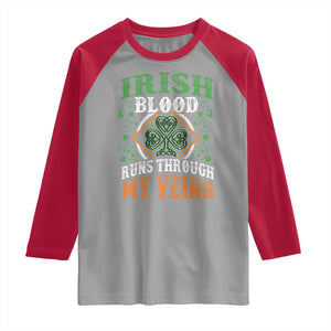 Funny Irish Blood Runs Through My Veins Raglan Shirt Irish Pride Shamrock TS11 Sport Gray Red Print Your Wear