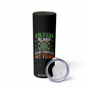 Funny Irish Blood Runs Through My Veins Skinny Tumbler Irish Pride Shamrock TS11 Print Your Wear