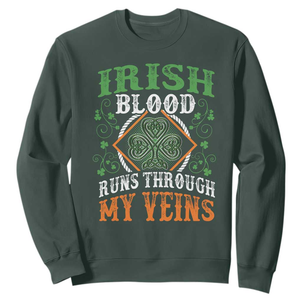 Funny Irish Blood Runs Through My Veins Sweatshirt Irish Pride Shamrock TS11 Dark Forest Green Print Your Wear