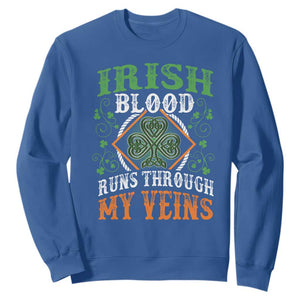 Funny Irish Blood Runs Through My Veins Sweatshirt Irish Pride Shamrock TS11 Royal Blue Print Your Wear