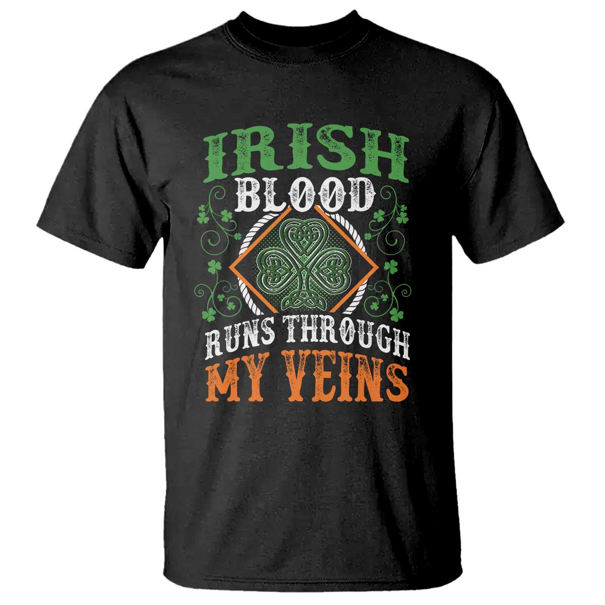 Funny Irish Blood Runs Through My Veins T Shirt Irish Pride Shamrock TS11 Black Print Your Wear