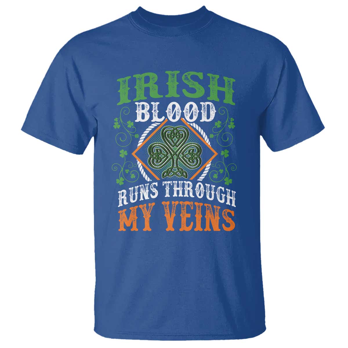 Funny Irish Blood Runs Through My Veins T Shirt Irish Pride Shamrock TS11 Royal Blue Print Your Wear